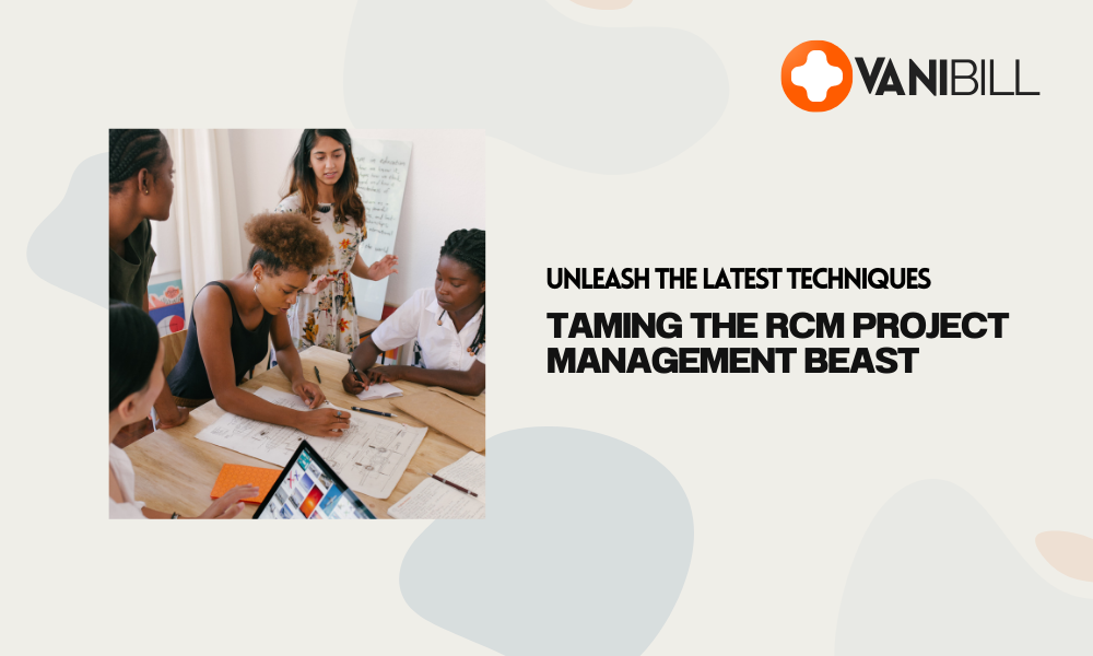 RCM Medical billing project management technique